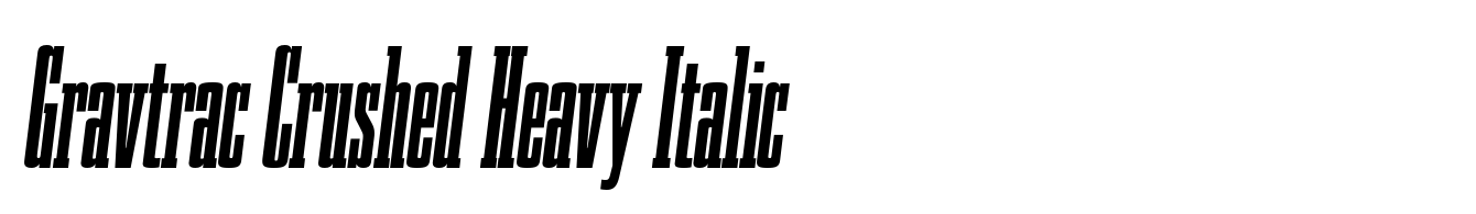 Gravtrac Crushed Heavy Italic
